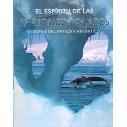 El espíritu  de las regiones polares. Visiones de ártico y antártico