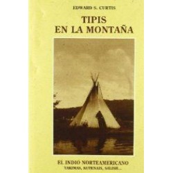 Tipis en la montaña : yakimas, kutenais, salish...