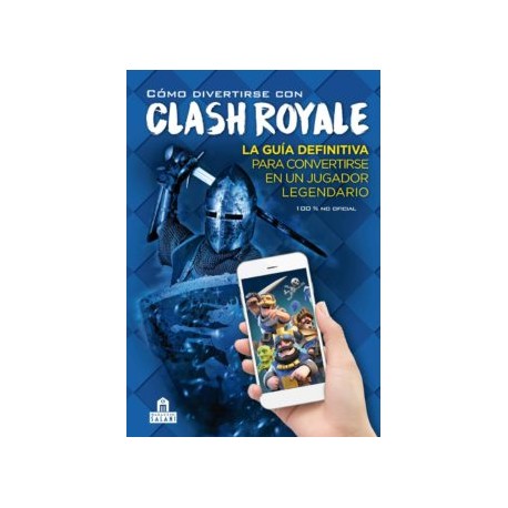 Cómo Divertirse con Clash Royale