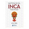 Mitología Inca. El pilar del mundo