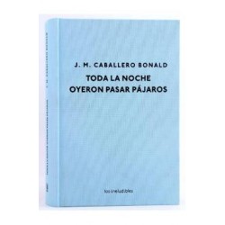 Toda la noche oyeron pasar pájaros