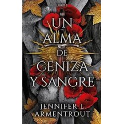 Un Alma De Ceniza Y Sangre (De sangre y cenizas 5)