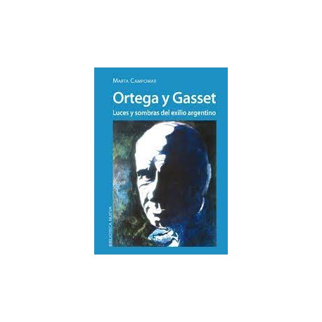 Ortega y Gasset, luces y sombras del exilio argentino