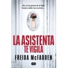 La asistenta te vigila