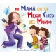 Mi Mama es el Mejor Circo del Mundo