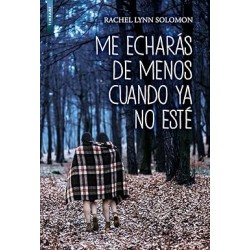 Me echarás de menos cuando ya no esté