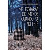 Me echarás de menos cuando ya no esté