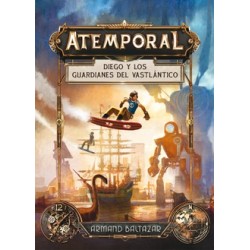 Atemporal. Diego y los guardianes del Vastlántico