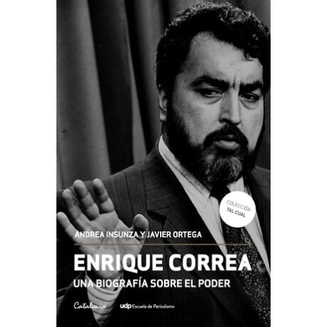 Enrique Correa, Una biografía sobre el poder
