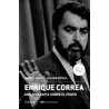 Enrique Correa, Una biografía sobre el poder