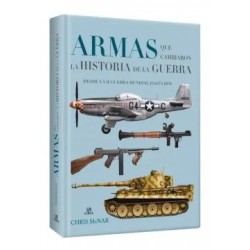 Armas que Cambiaron la Historia de la Guerra