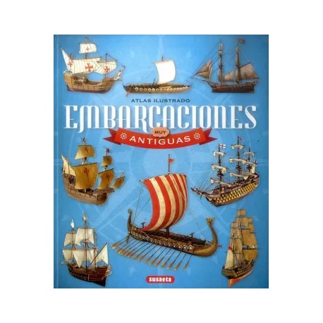 Atlas Ilustrado Embarcaciones muy Antiguas