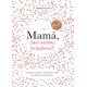 Mamá me cuentas tu historia? (edición oficial)