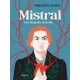 Mistral, una biografía ilustrada (cantos pintados)