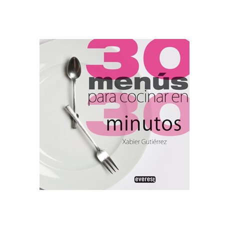 menus para cocinar 30 men 250 s para cocinar en 30 minutos libreria chilena menus para cocinar 30 men 250 s para cocinar en 30 minutos libreria chilena