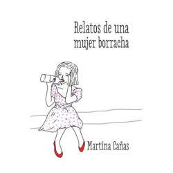 Relatos de una mujer borracha N°1